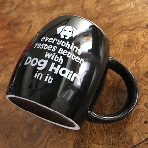 Everything Tastes Better with Dog Hair in it Mug